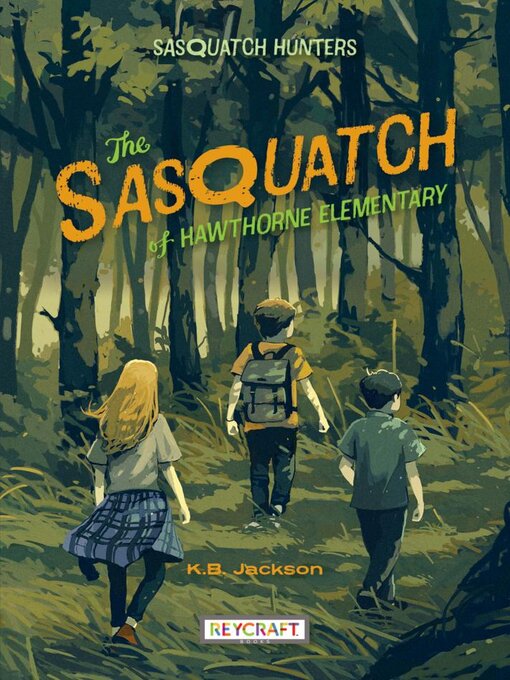 Title details for The Sasquatch of Hawthorne Elementary by K. B. Jackson - Wait list